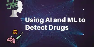 Detecting drugs using AI an ML