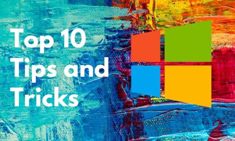 Top 10 Windows 10 Tips And Tricks You Wish You Knew Before