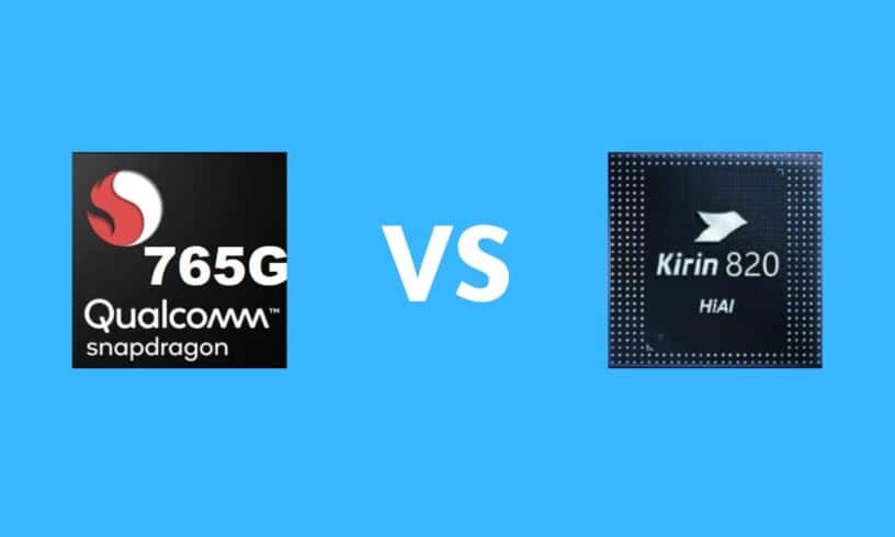 Snapdragon 765G vs. Kirin 820 5G: Which ones better- "Kirin 820 5G vs. Snapdragon 855 Plus: Which One's Better?"