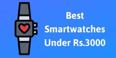 Best Smartwatches Under Rs.3000